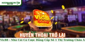 Vic88 - Nhà Cái Cá Cược Đẳng Cấp Số 1 Thị Trường Châu Á