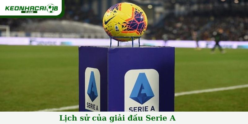 Lịch sử của giải đấu Serie A