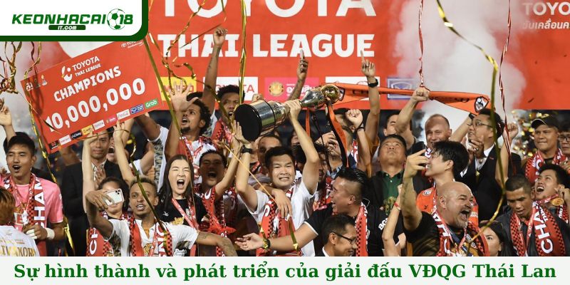 Sự hình thành và phát triển của giải đấu VĐQG Thái Lan