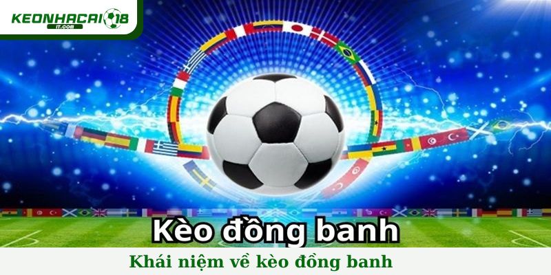 Khái niệm về kèo đồng banh